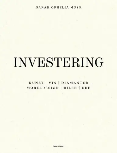 Investering i kunst, vin, diamanter, møbeldesign, biler og ure