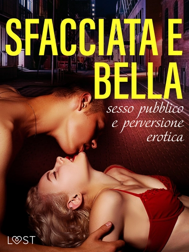 Sfacciata e bella