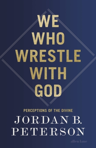 We Who Wrestle With God Perceptions Of The Divine